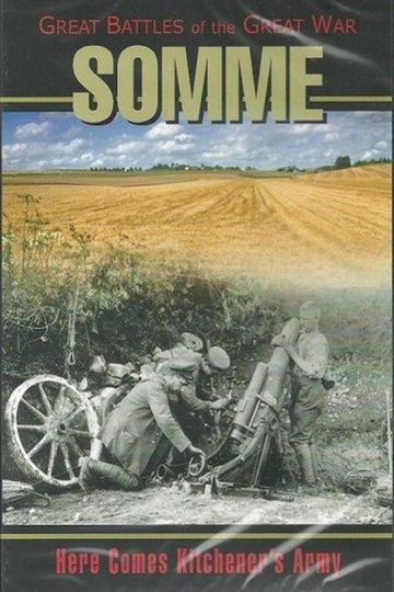 Great Battles of the Great War Somme  Here Comes Kitcheners Army