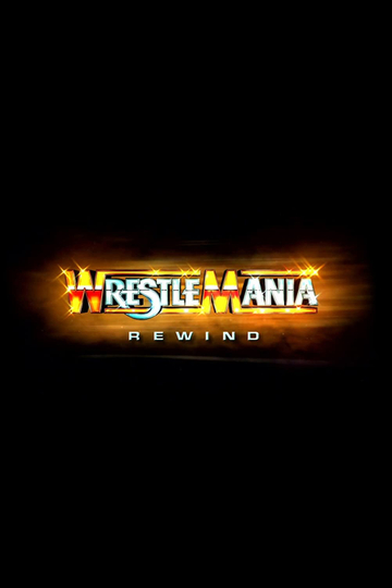 WWE Wrestlemania Rewind