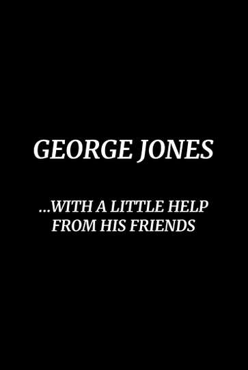 George Jones With a Little Help from His Friends