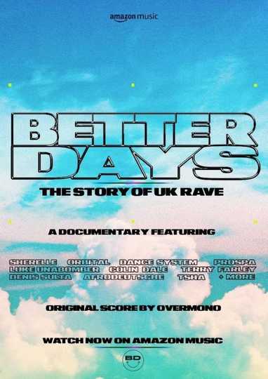 Better Days The Story of UK Rave