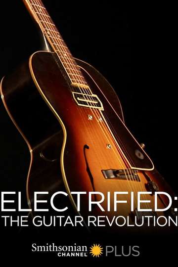 Electrified: The Guitar Revolution Poster