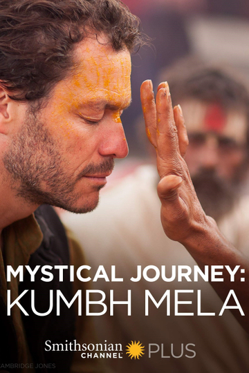 Mystical Journey Kumbh Mela