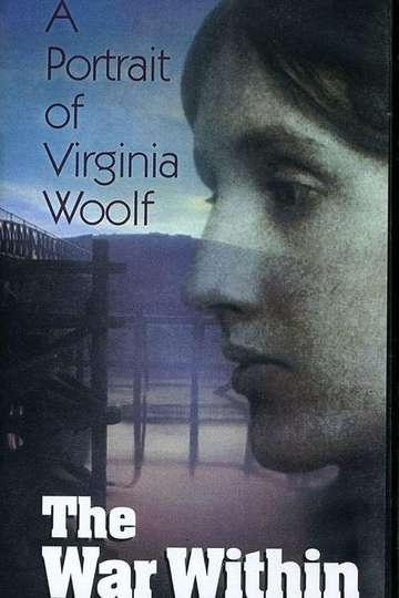 The War Within A Portrait of Virginia Woolf