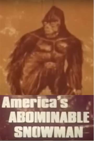 Bigfoot: America's Abominable Snowman Poster