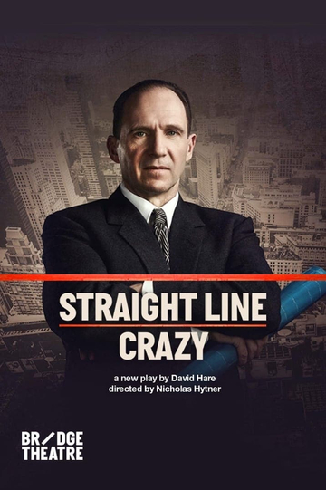 National Theatre Live: Straight Line Crazy Poster