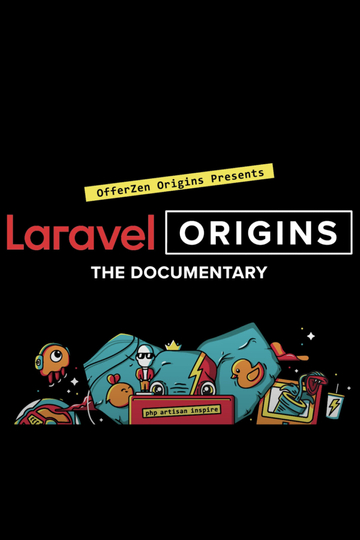 Laravel Origins The Documentary