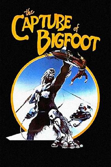 The Capture of Bigfoot Poster