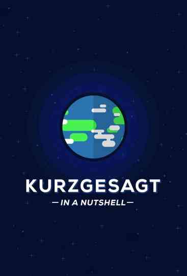 Kurzgesagt - In a Nutshell