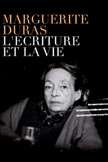 Marguerite Duras lécriture et la vie