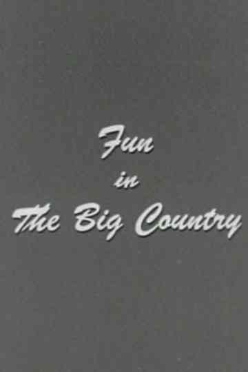 Fun in the Big Country