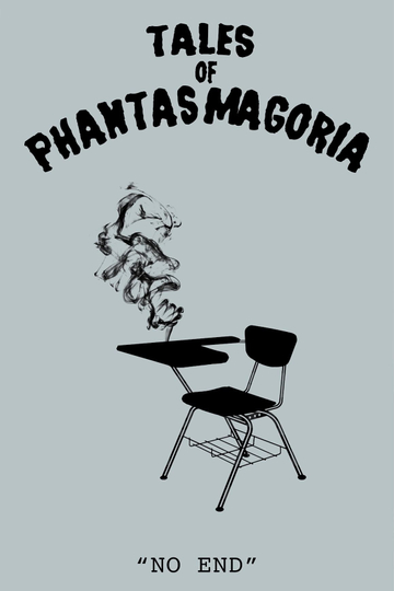 Tales of Phantasmagoria: No End Poster