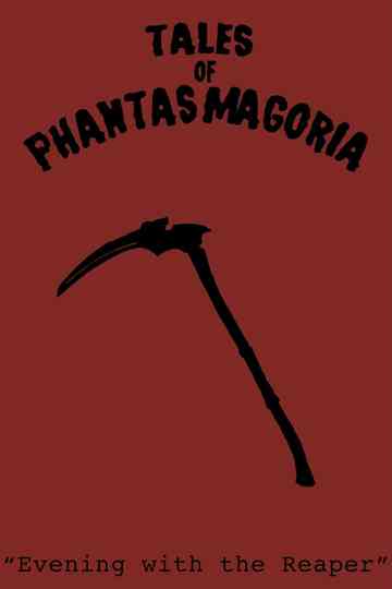 Tales of Phantasmagoria Evening with the Reaper