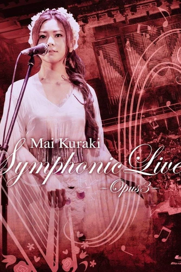 Mai Kuraki Symphonic Live Opus 3