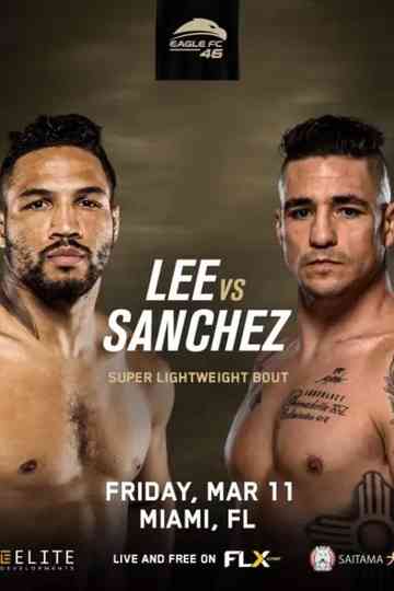 Eagle FC 46 Lee vs Sanchez Poster