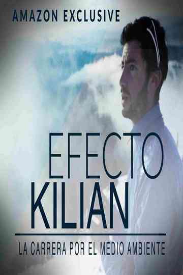 Efecto Kilian: La carrera por el medio ambiente poster