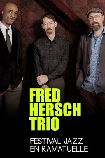 Fred Hersch Trio  Jazz à Ramatuelle  2018 Poster