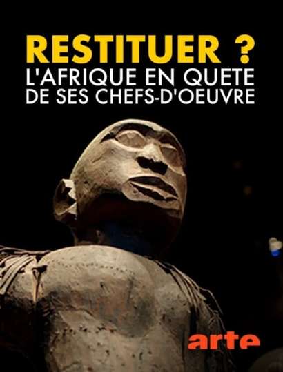 Restitution Africas Fight for Its Art Poster