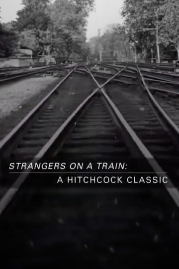 Strangers on a Train A Hitchcock Classic