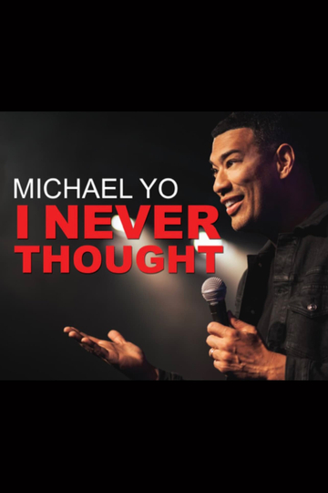 Michael Yo: I Never Thought Poster