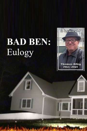 Bad Ben: Eulogy Poster