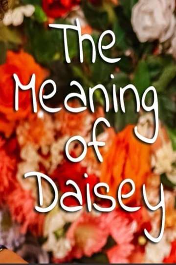 The Meaning of Daisey Poster