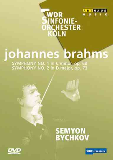 Brahms  Symphonies No 1 and 2  Semyon Bychkov WDR Sinfonieorchester Koln