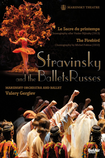 Stravinsky and the Ballets Russes: The Firebird / The Rite of Spring Poster