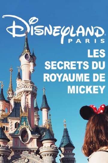 Disneyland Paris  Les Secrets du Royaume de Mickey