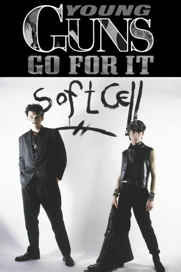 Young Guns Go For It - Soft Cell