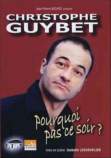 Christophe Guybet Pourquoi pas ce soir poster