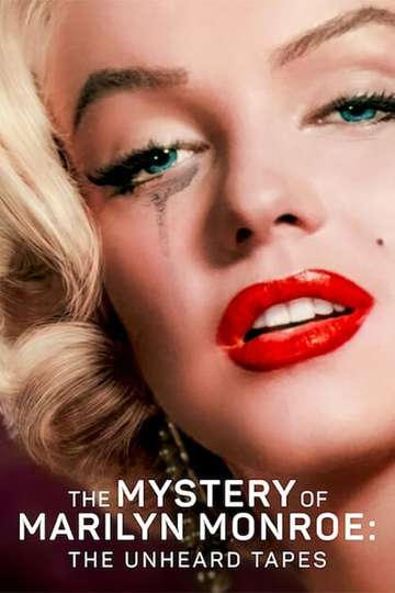 The Mystery of Marilyn Monroe: The Unheard Tapes Poster