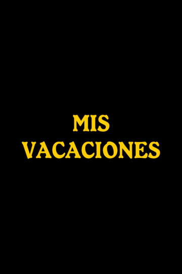 Mis vacaciones