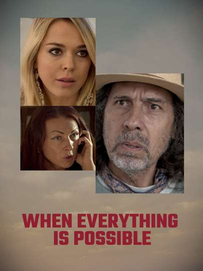 When Everything Is Possible Poster