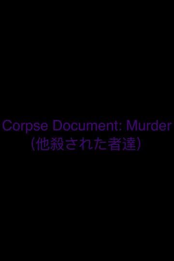 Corpse Document: Murder