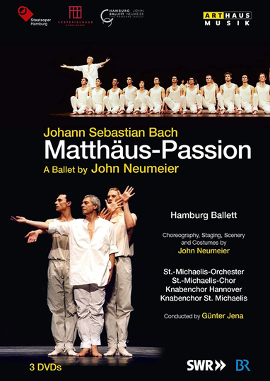 JS Bach  Matthäus Passion  A Ballet by John Neumeier