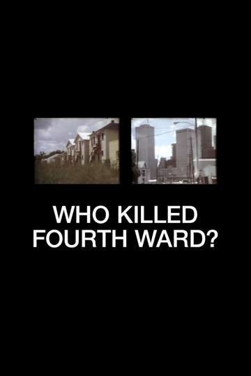 Who Killed Fourth Ward