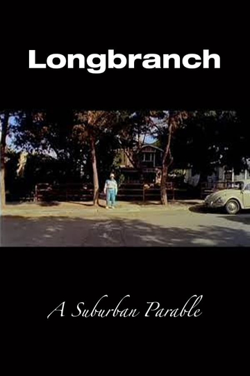 Longbranch A Suburban Parable