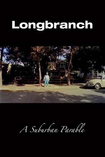 Longbranch A Suburban Parable