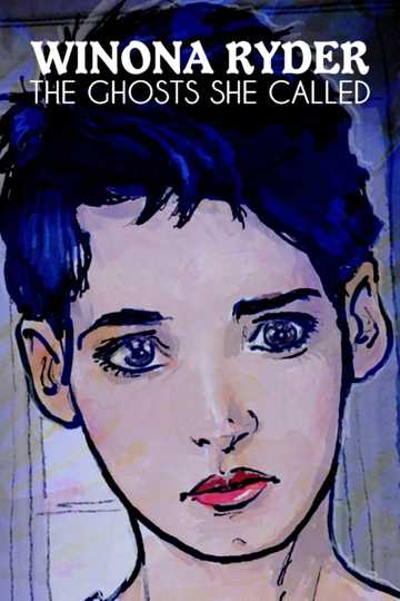 Winona Ryder: The Ghosts She Called Poster