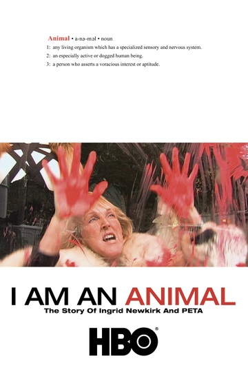 I Am an Animal: The Story of Ingrid Newkirk and PETA Poster