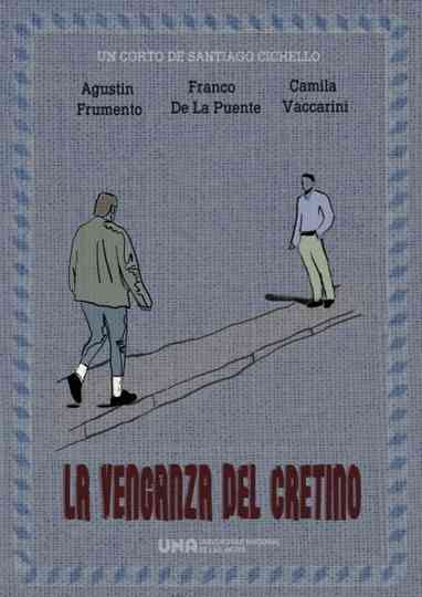 La venganza del cretino