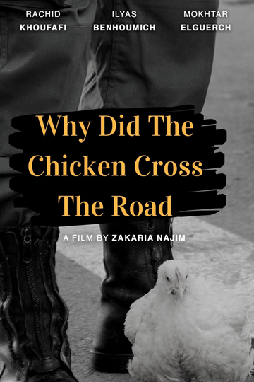 Why Did The Chicken Cross The Road? Poster