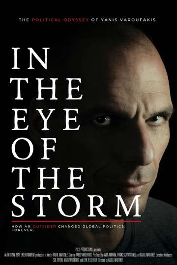 In the Eye of the Storm The Political Odyssey of Yanis Varoufakis