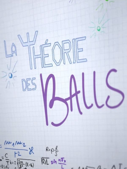 La Théorie Des Balls Poster