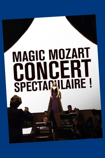 Magic Mozart Concert spectaculaire 