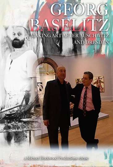 Georg Baselitz Making Art after Auschwitz and Dresden
