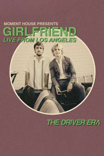 The Driver Era Girlfriend Live from LA Poster