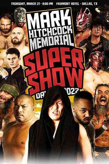 WrestleCon Mark Hitchcock Memorial Super Show 2022 Poster
