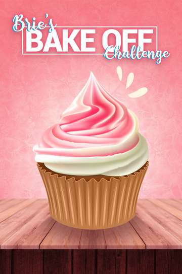 Bries Bake Off Challenge Poster