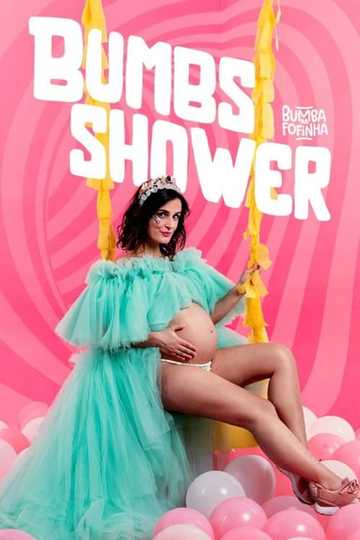 Bumba na Fofinha  Bumbs Shower ao vivo no Teatro Tivoli BBVA Poster